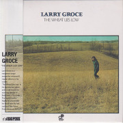 LARRY GROCE/The Wheat Lies Low (1972/2nd) (ラリー・グロス/USA)