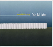 MANUEL GOTTSCHING/Die Mulde (1997+2004) (マニュエル・ゲッチング/German)