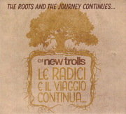 NICO DI PALO/GIANNI BELLENO OF NEW TROLLS/Le Radici E Il Viaggio Continua (2022) (ニコ＆ジャンニ・オブ・ニュー・トロルス/Italy)