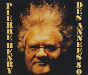 PIERRE HENRY/Des Annees 50(Used 3CD) (1950s/Comp.) (ピエール・アンリ/France)