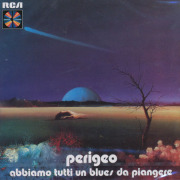 PERIGEO/Abbiamo Tutti Un Blues Da Piangere (1973/2nd) (ペリジェオ/Italy)