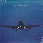 RAFAEL TORAL/Sound Mind Sound Body: 2025 CD Edition (1994/1st) (ラファエル・トラル/Portugal)