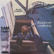 SAM PARRY/If Sadness Could Sing (1972/only) (サム・パリー/UK)