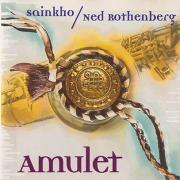 SAINKHO/NED ROTHEBBERG/Amulet(Used CD) (1996) (サインコ＆ネッド・ローゼンバーグ/Russia,USA)