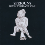 SPRIGUNS/Revel Weird And Wild (1976/1st) (スプリガンス/UK)