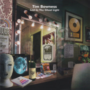 TIM BOWNESS/Lost In The Ghost Light (2017/4th) (ティム・ボウネス/UK)