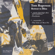 TOM ROGERSON/Retreat To Bliss (2021/2nd) (トム・ロジャーソン/UK)