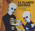ALAIN GORAGUER/La Planete Sauvage: Expanded Original Soundtrack (1973/OST) (アラン・ゴラゲール/France)