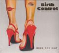 BIRTH CONTROL/Here And Now (2016/16th) (バース・コントロール/German)