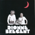 DIONNE-BREGENT/Same(...Et Le Troisieme Jour + Deux)(Used 2CD) (1976+77/1+2th) (ディオンヌ・ブレジャン/Canada)