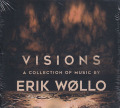 ERIK WOLLO/Visions: A Collection Of Music By (2010-15/Comp.) (エリク・ウォロー/Norway)