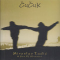 MIROSLAV TADIC & SON OF SLAVSTER/Cucuk (2000/only) (ミロスラブ・タディッチ＆サン・オブ・スラブスター/Croatia,Srbija)