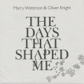 MARRY WATERSON & OLIVER KNIGHT/The Days That Shaped Me (2011/1st) (マリー・ウォーターソン&オリヴァー・ナイト/UK)