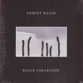ROBERT HAIGH/Black Sarabande (2020/10th) (ロバート・ヘイ/UK)