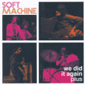 SOFT MACHINE/We Did It Again plus(2CD) (1962-72/Live+Comp.) (ソフト・マシーン/UK)