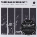TASAVALLAN PRESIDENTTI/Changing Times And Movements(2CD) (1970-71/Live) (タサヴァラン・プレジデンティ/Finland)