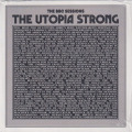 THE UTOPIA STRONG/The BBC Sessions (2022) (ユートピア・ストロング/UK)