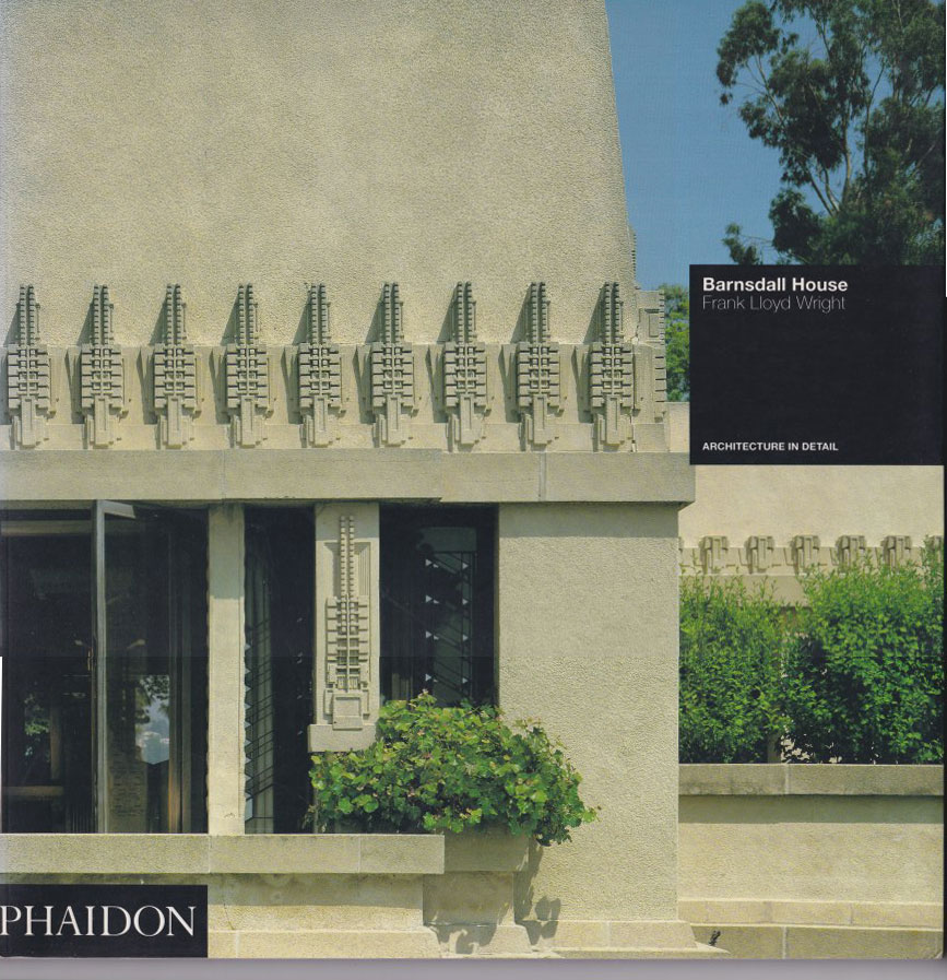 Frank Lloyd Wright:  Barnsdall House - Architecture in Detail