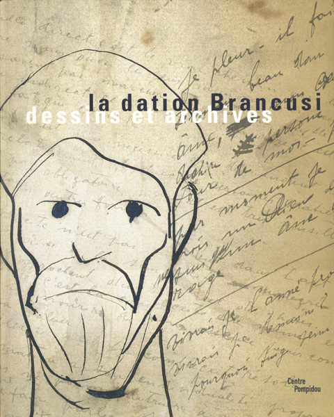 La dation Brancusi - Dessins et archives