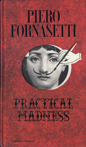 古書古本 Totodo Fornasetti Practical Madness ピエロ フォルナセッティ パトリック モーリー編 ジオ ポンティ 文 Thames Hudson 15年