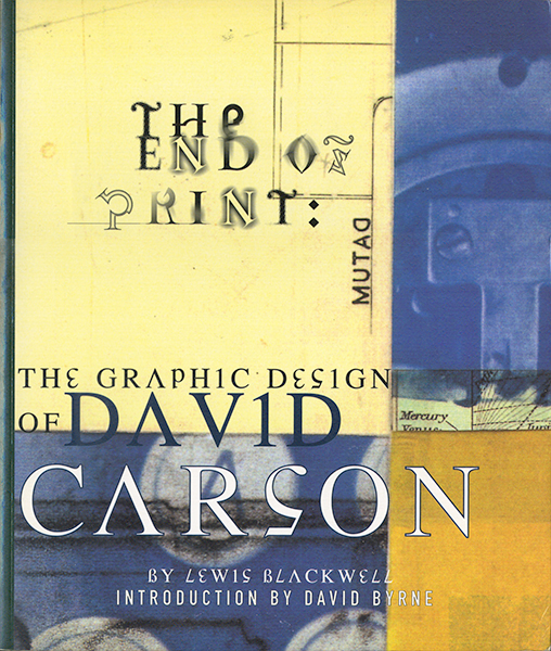 The End of Print: The Graphic Design of David Carson