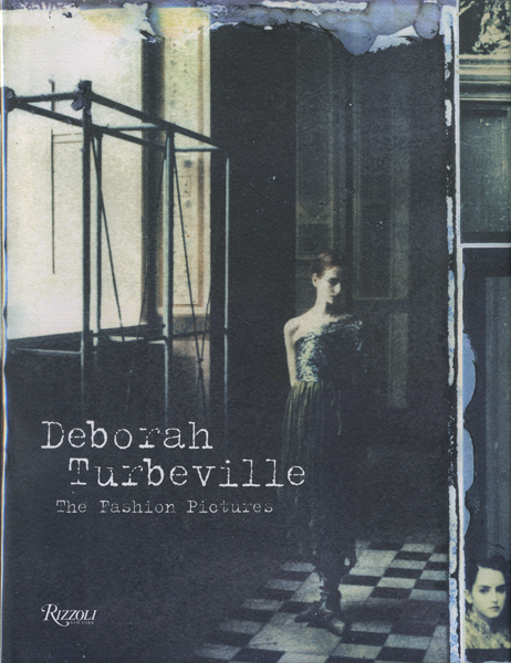 Deborah Turbeville: The Fashion Pictures