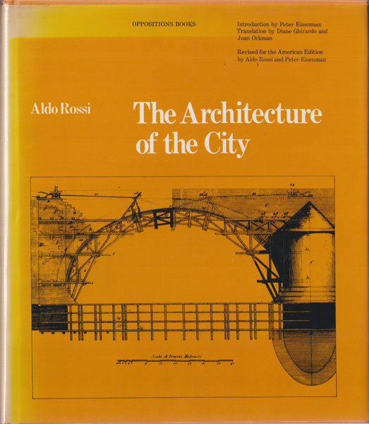 Aldo Rossi: The Architecture of the City