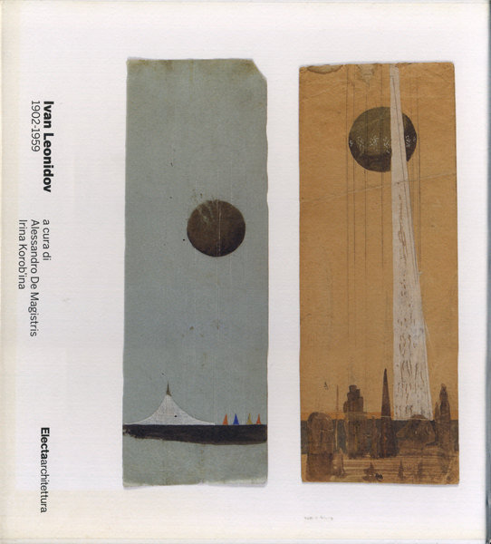 Ivan Leonidov 1902-1959