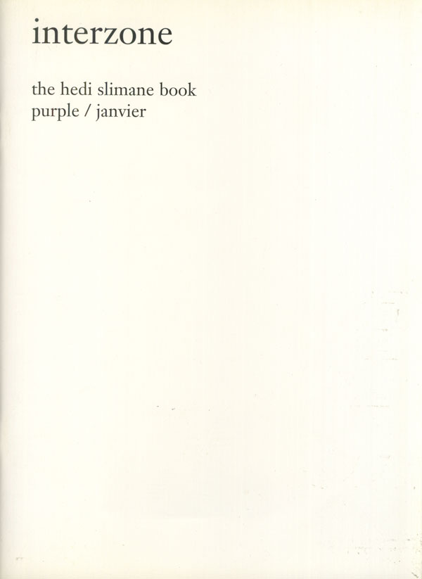 Interzone - The Hedi Slimane Purple Book