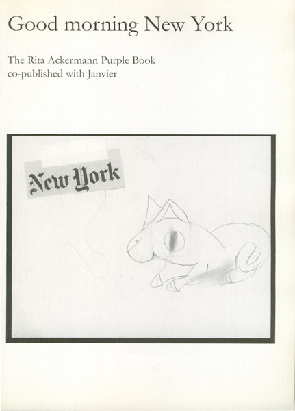 Good morning New York The Rita Ackermann Purple Book co-published with Janvier