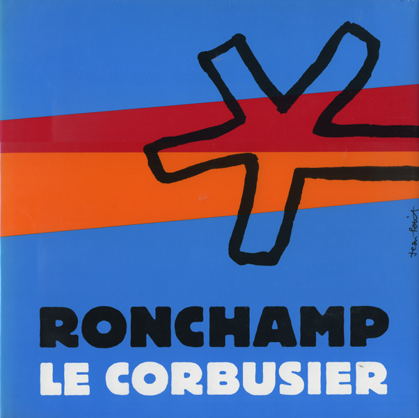 Jean Petit: Ronchamp, Le Corbusier