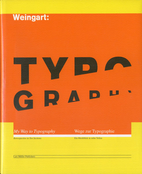 Wolfgang Weingart: My Way to Typography