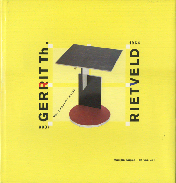 GERRIT Th. RIETVELD: The Complete Works