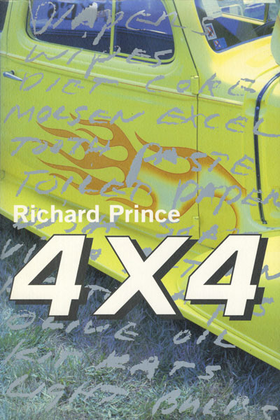 Richard Prince: 4×4 / Four by Four