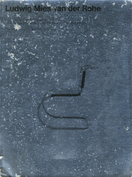 Ludwig Mies van der Rohe: Furniture and Furniture Drawings