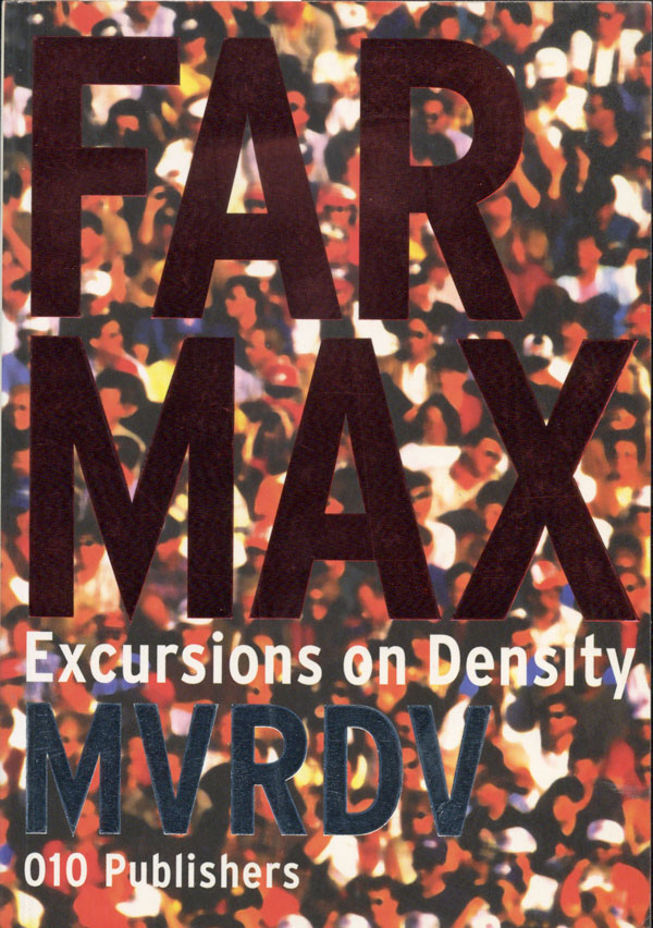 MVRDV: FARMAX - Excursions on Density