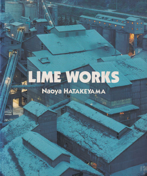 畠山直哉　LIME WORKS [First Edition]