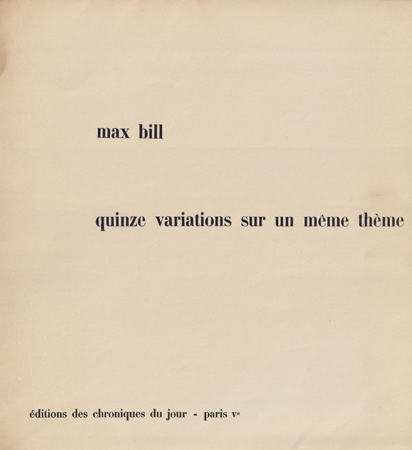 Max Bill: Quinze variations sur un meme theme [Inscribed & Signed]