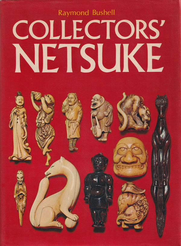 Raymond Bushell: Collectors’ NETSUKE