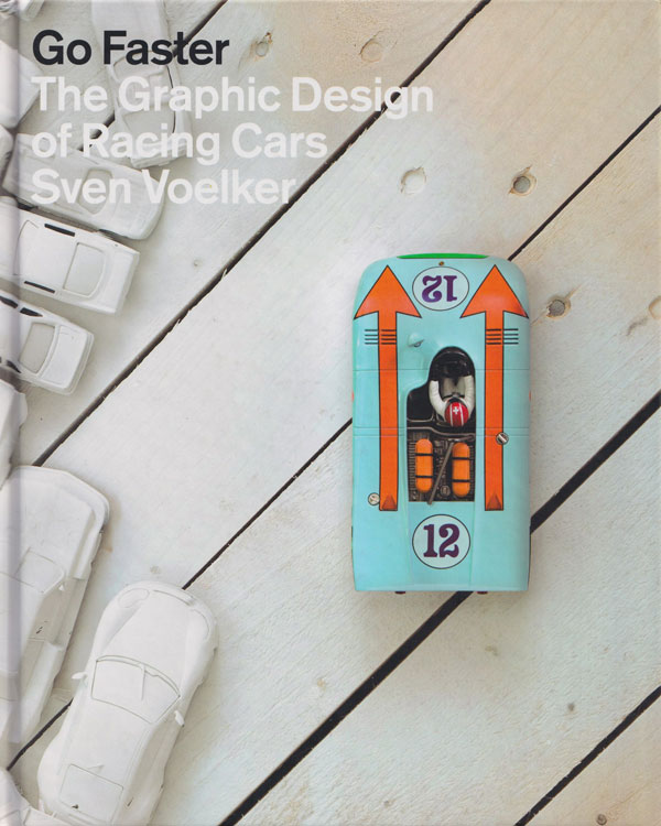 Go Faster: The Graphic Design of Racing Cars