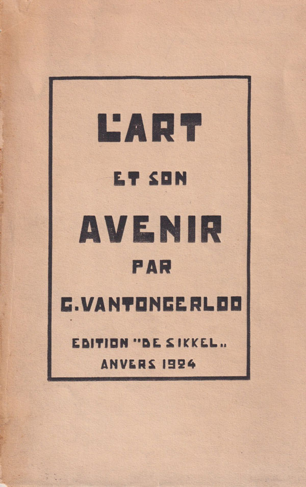 George Vantongerloo: L’Art et son Avenir