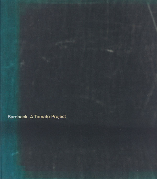 Bareback, A Tomato Project