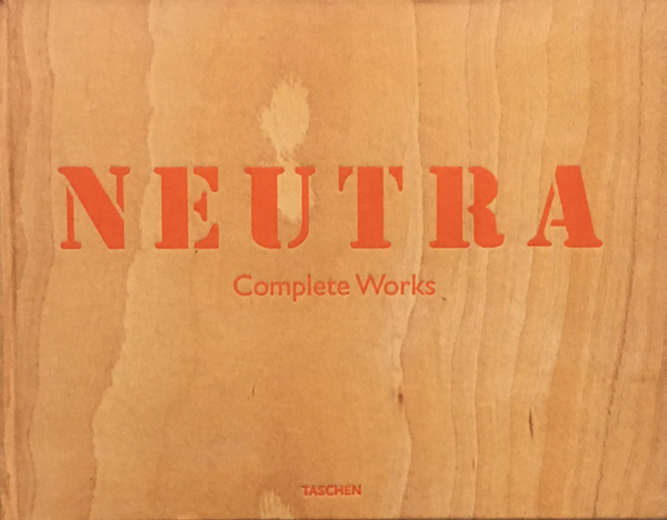 Richard Neutra: Complete Works