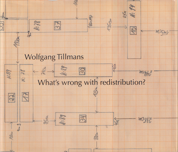 Wolfgang Tillmans: What’s wrong with redistribution?