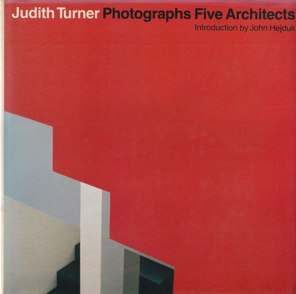 Judith Turner Photographs Five Architects