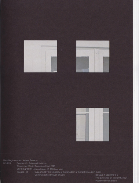Ikuhisa Sawada and Marc Nagtzaam OTHERS : Segment 2, 3 - Tokyo, Antwerp Exhibitions