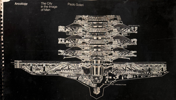 Paolo Soleri: Arcology - The City in theImagr of Man
