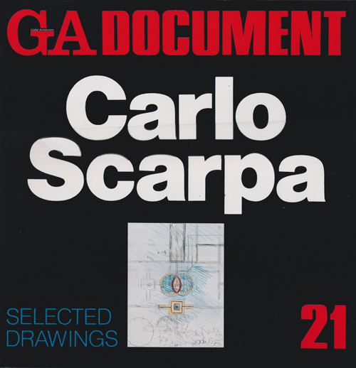 Carlo Scarpa: Selected Drawings GA DOCUMENT 21