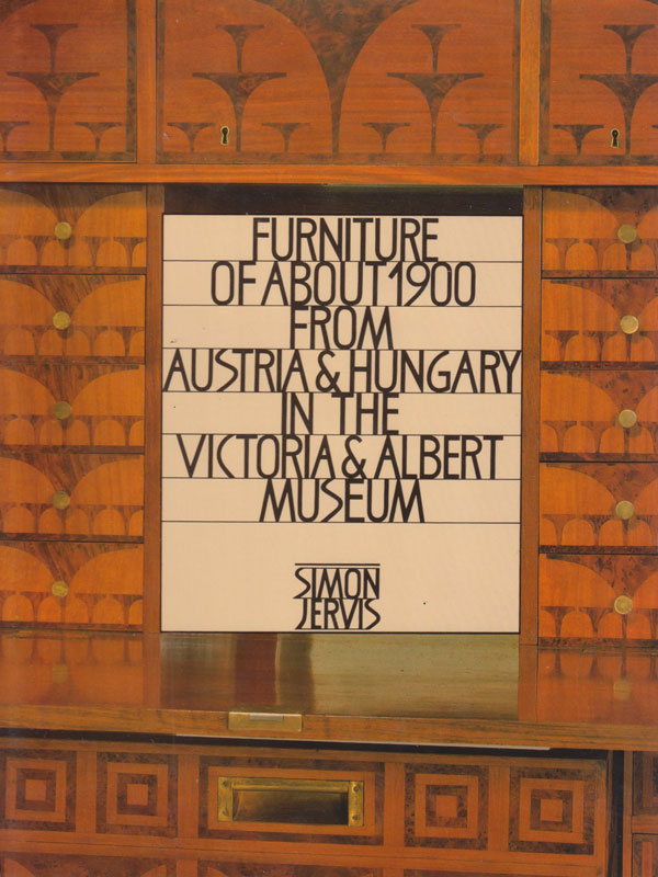 Furniture of About 1900 from Austria & Hungary in the Victoria & Albert Museum