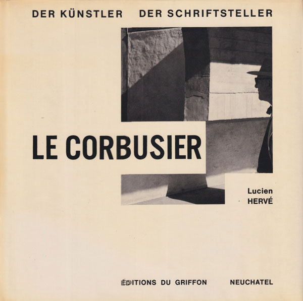 Le Corbusier: Der Kunstler, der Schriftsteller